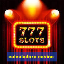 calculadora casino