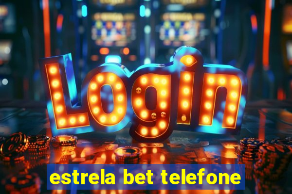 estrela bet telefone