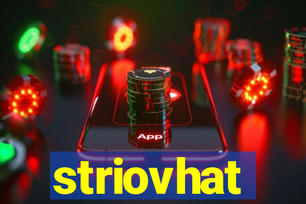 striovhat