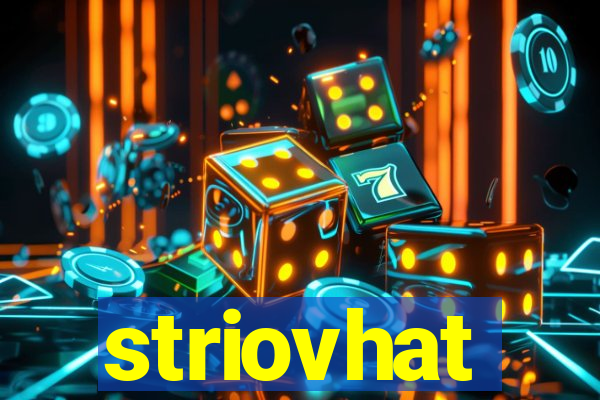 striovhat