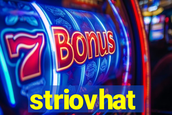 striovhat