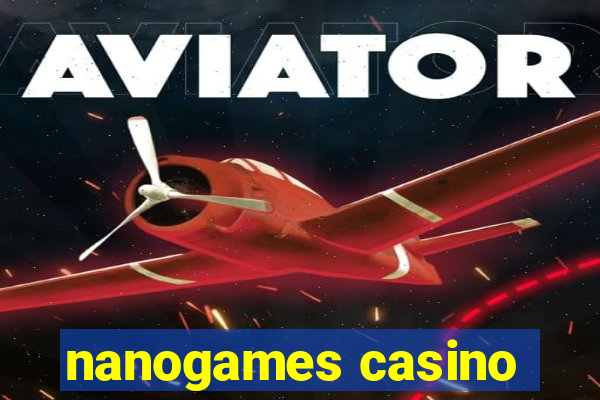 nanogames casino