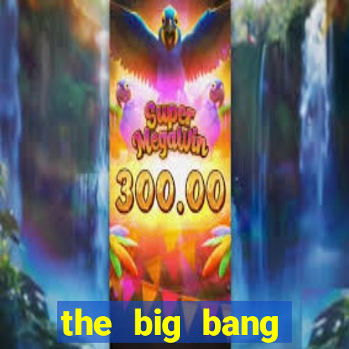 the big bang online dublado