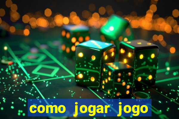 como jogar jogo sem abaixar