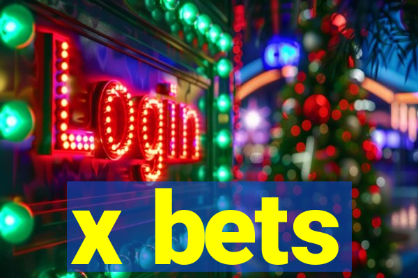 x bets