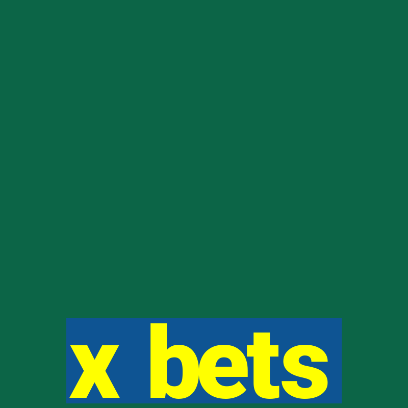 x bets