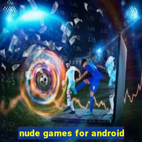 nude games for android