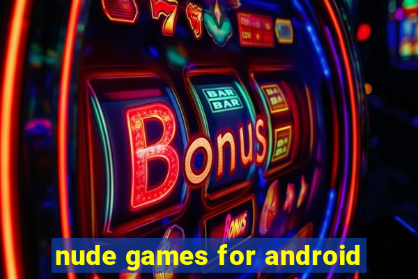 nude games for android