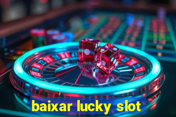 baixar lucky slot