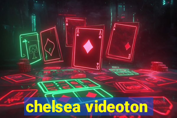 chelsea videoton