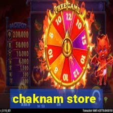 chaknam store