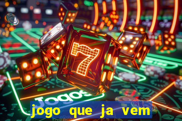 jogo que ja vem com bonus