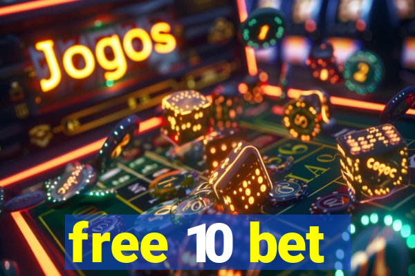 free 10 bet