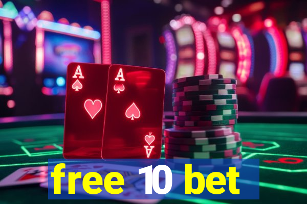 free 10 bet