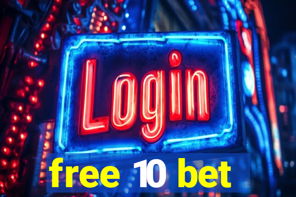 free 10 bet