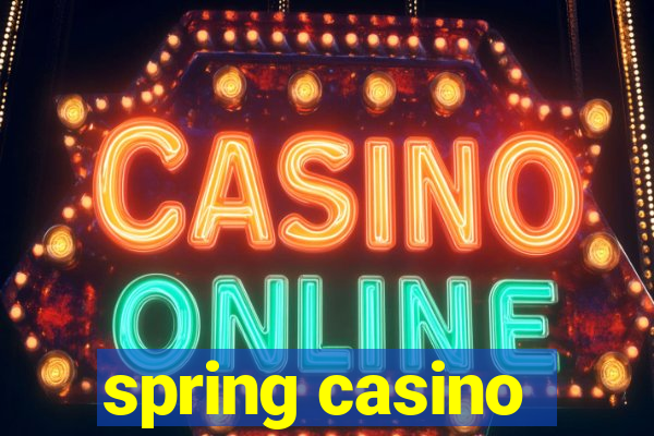 spring casino