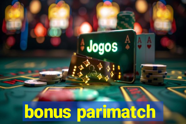 bonus parimatch