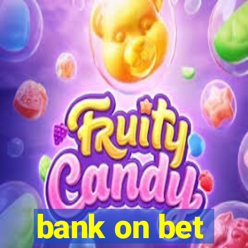 bank on bet