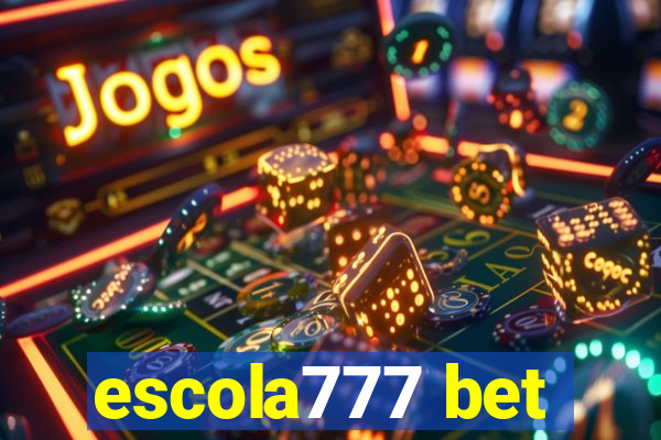 escola777 bet