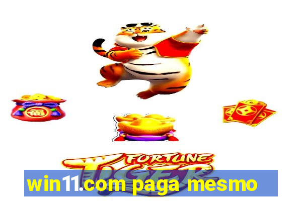 win11.com paga mesmo