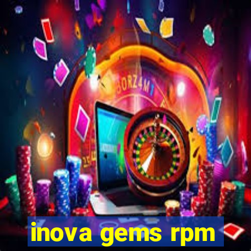 inova gems rpm