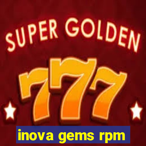 inova gems rpm