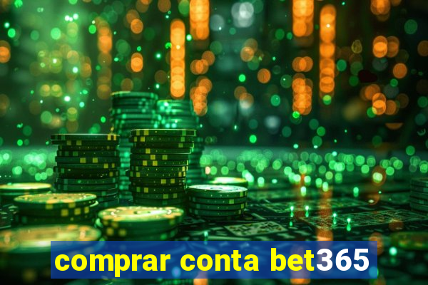 comprar conta bet365