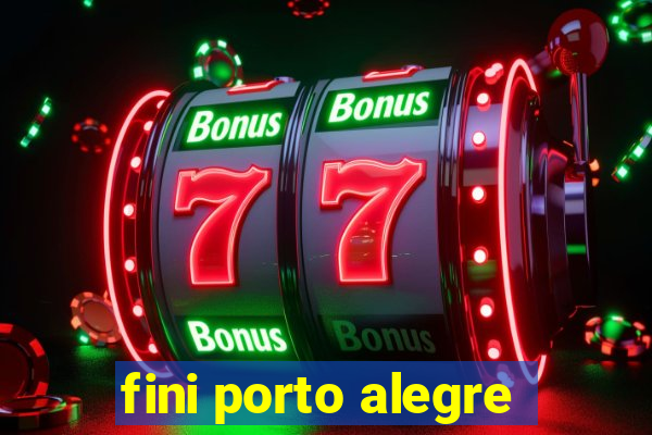 fini porto alegre