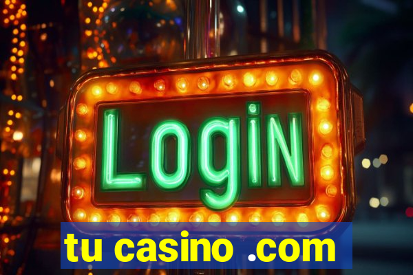 tu casino .com