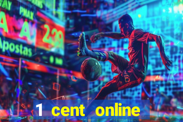 1 cent online casino games