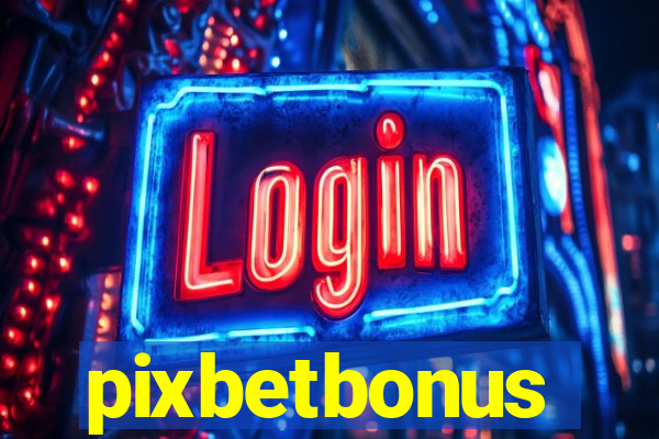 pixbetbonus