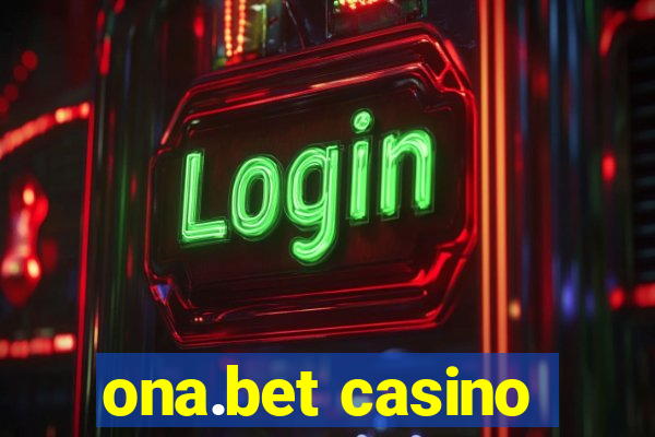 ona.bet casino