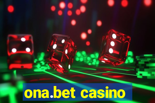 ona.bet casino