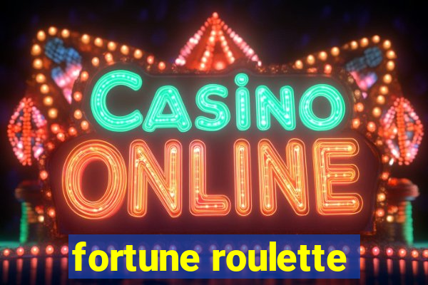 fortune roulette