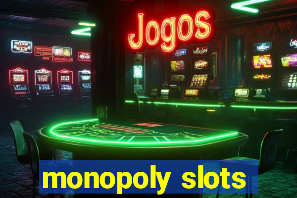 monopoly slots