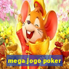 mega jogo poker