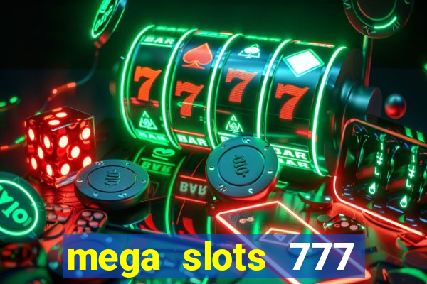 mega slots 777 casino apk