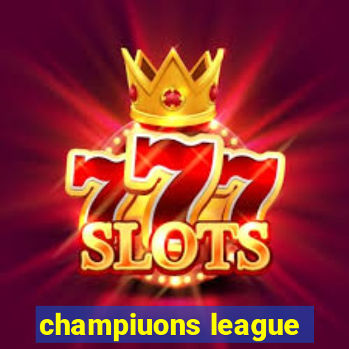 champiuons league