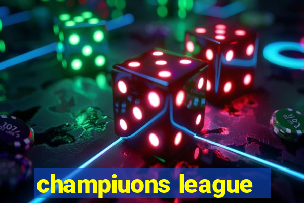 champiuons league