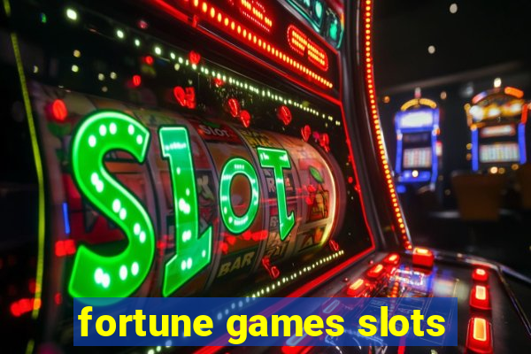 fortune games slots