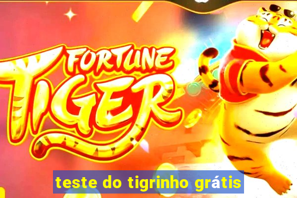 teste do tigrinho grátis