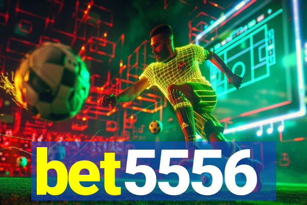 bet5556