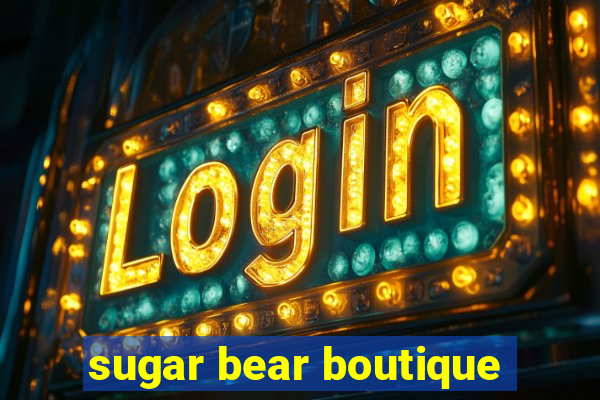 sugar bear boutique