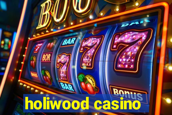 holiwood casino