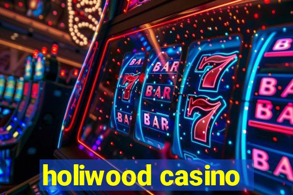 holiwood casino