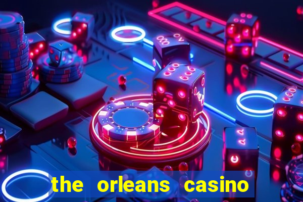 the orleans casino and hotel