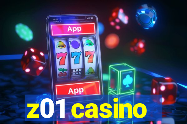 z01 casino