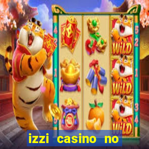 izzi casino no deposit bonus