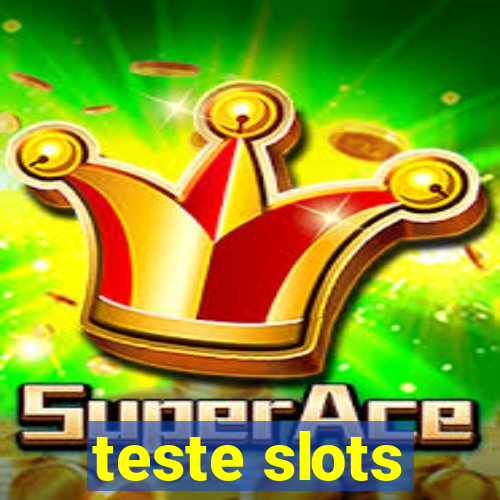 teste slots