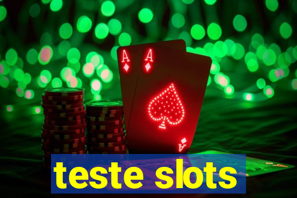 teste slots